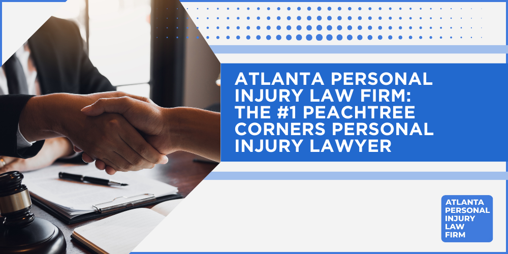 Personal Injury Lawyer Peachtree Corners Georgia GA; #1 Personal Injury Lawyer Peachtree Corners, Georgia (GA); Personal Injury Cases in Peachtree Corners, Georgia (GA); General Impact of Personal Injury Cases in Peachtree Corners, Georgia; Analyzing Causes of Peachtree Corners Personal Injuries; Choosing a Peachtree Corners Personal Injury Lawyer; Types of Personal Injury Cases We Handle; Areas of Expertise_ Peachtree Corners Personal Injury Claims; Recoverable Damages in Peachtree Corners Peachtree Corners Personal Injury Lawyer_ Compensation & Claims Process; Types of Compensation Available; Fundamentals of Personal Injury Claims; Cost of Hiring a Peachtree Corners Personal Injury Lawyer; Advantages of a Contingency Fee; Factors Affecting Lawyer Fees; Steps To File A Personal Injury Claim in Peachtree Corners, Georgia (GA); Gathering Evidence; Factors Affecting Personal Injury Settlements; Peachtree Corners Personal Injury Cases; Atlanta Personal Injury Law Firm_ The #1 Peachtree Corners Personal Injury Lawyer