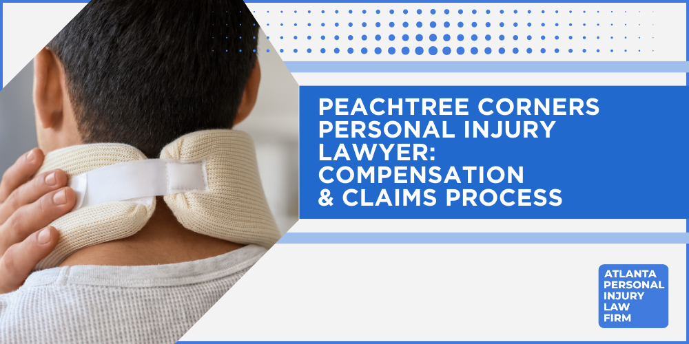 Personal Injury Lawyer Peachtree Corners Georgia GA; #1 Personal Injury Lawyer Peachtree Corners, Georgia (GA); Personal Injury Cases in Peachtree Corners, Georgia (GA); General Impact of Personal Injury Cases in Peachtree Corners, Georgia; Analyzing Causes of Peachtree Corners Personal Injuries; Choosing a Peachtree Corners Personal Injury Lawyer; Types of Personal Injury Cases We Handle; Areas of Expertise_ Peachtree Corners Personal Injury Claims; Recoverable Damages in Peachtree Corners Peachtree Corners Personal Injury Lawyer_ Compensation & Claims Process