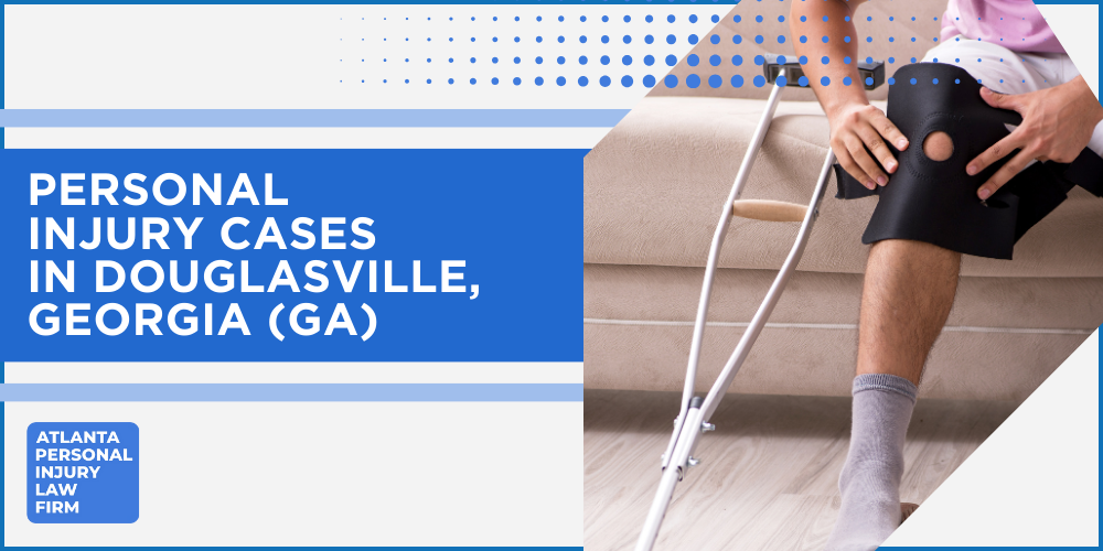Personal Injury Lawyer Douglasville Georgia GA; #1 Personal Injury Lawyer Douglasville, Georgia (GA); Personal Injury Cases in Douglasville, Georgia (GA)