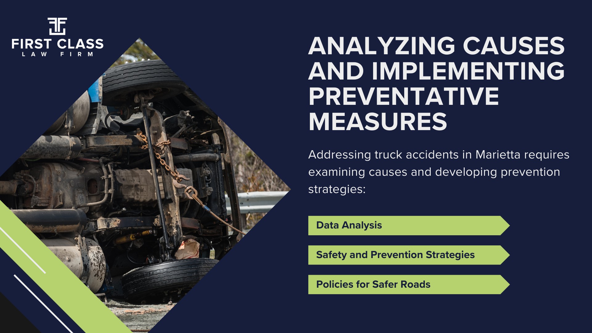 The #1 Marietta Truck Accident Lawyer; The #1 Marietta Truck Accident Lawyer; Marietta (GA) Truck Accident Lawyer; General Impact of Truck Accidents in Marietta, Georgia; Determining Causes of Truck Accidents; Implementation of Preventive Measures; General Impact of Truck Accidents in Marietta, Georgia; Analyzing Causes and Implementing Preventative Measures