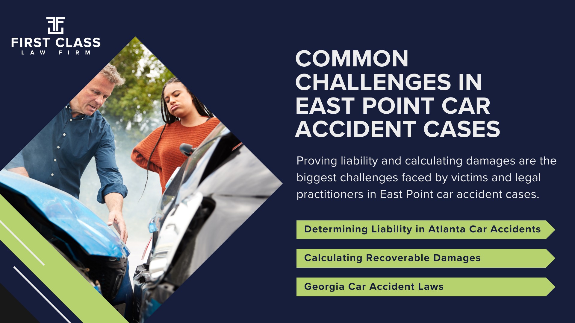 Atlanta Personal
Injury Law Firm:
The #1 East Point
Car Accident Lawyer; Car Accidents in East Point, Georgia (GA); General Impact of Car Accidents in East Point, Georgia; Determining Causes and Implementation of Preventative Measures; Types of Car Accidents Handled by East Point Car Accident Lawyers; Why You Need a East Point Car Accident Lawyer; Common Challenges in East Point Car Accident Cases