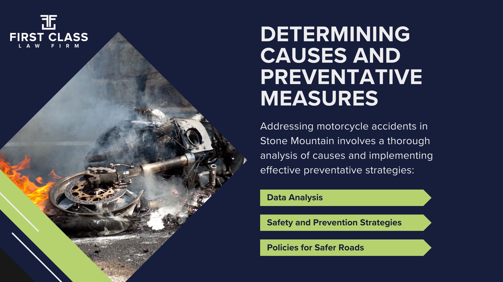 #1 Stone Mountain Motorcycle Accident Lawyer; Stone Mountain (GA) Motorcycle Accident Lawyer; Types of Motorcycle Accidents in Georgia; Determining Causes and Preventative Measures