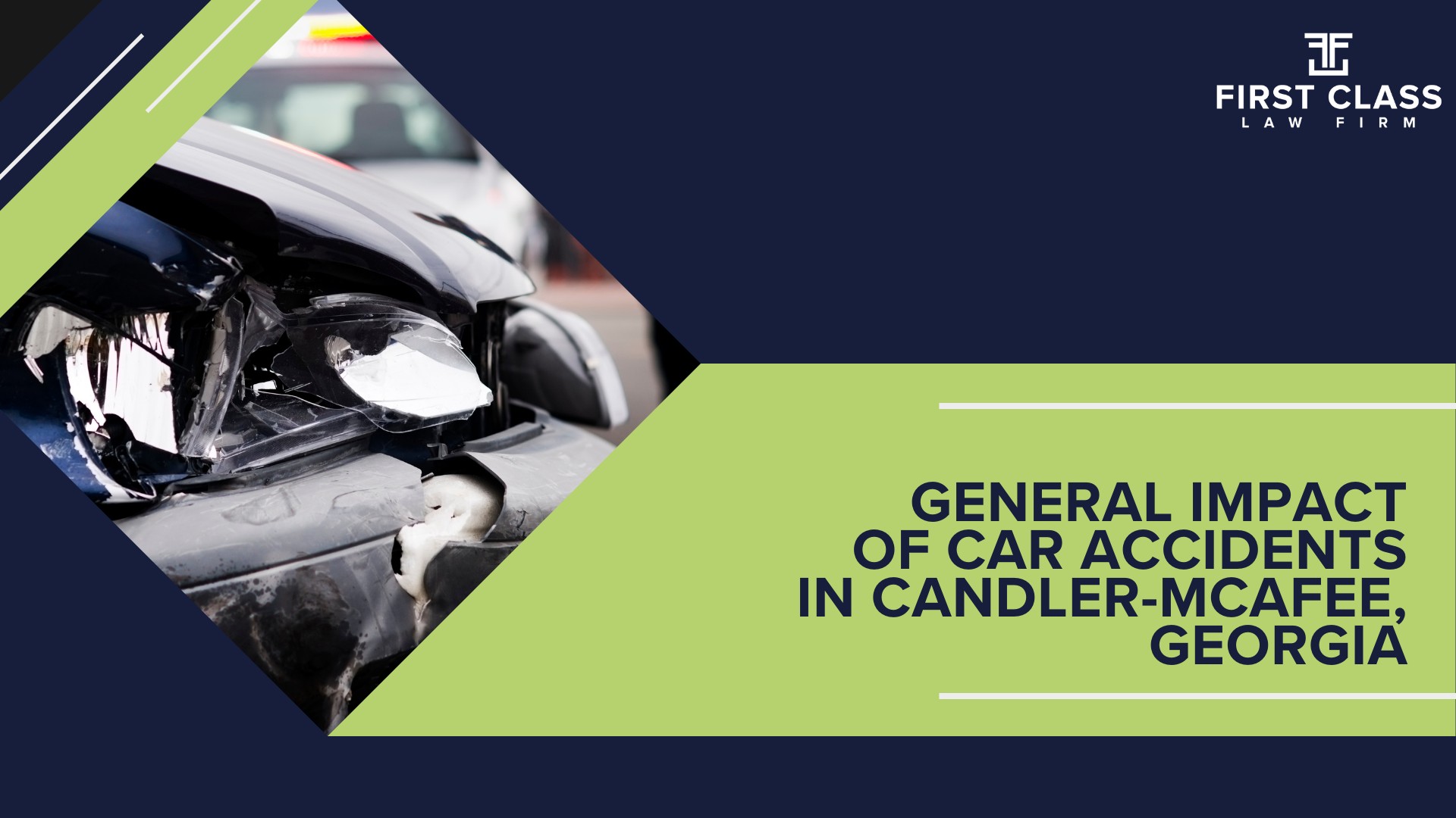 The #1 Candler-McAfee Car Accident Lawyer; Car Accidents in Candler-McAfee, Georgia (GA); General Impact of Car Accidents in Candler-McAfee, Georgia