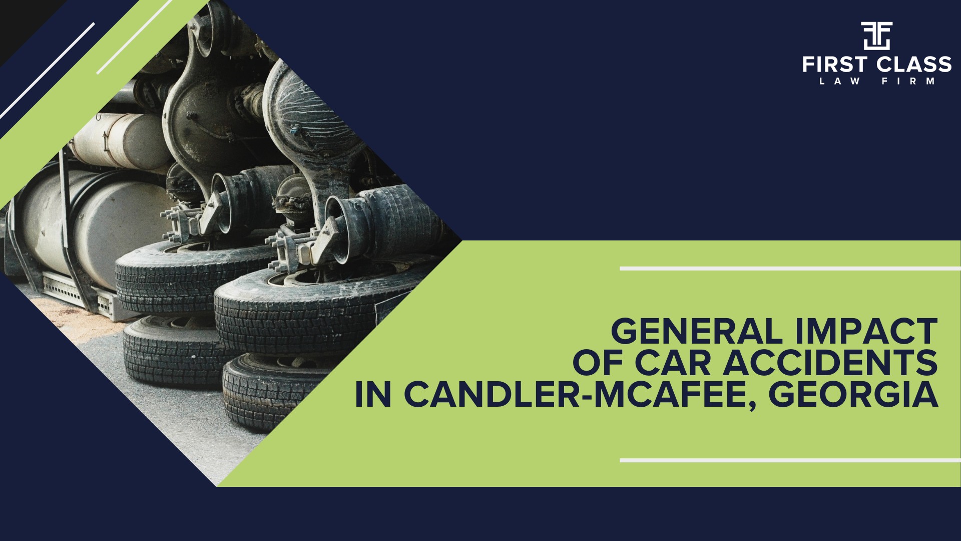 The #1 Candler-McAfee Truck Accident Lawyer; Candler-McAfee (GA) Truck Accident Lawyer; General Impact of Car Accidents in Candler-McAfee, Georgia