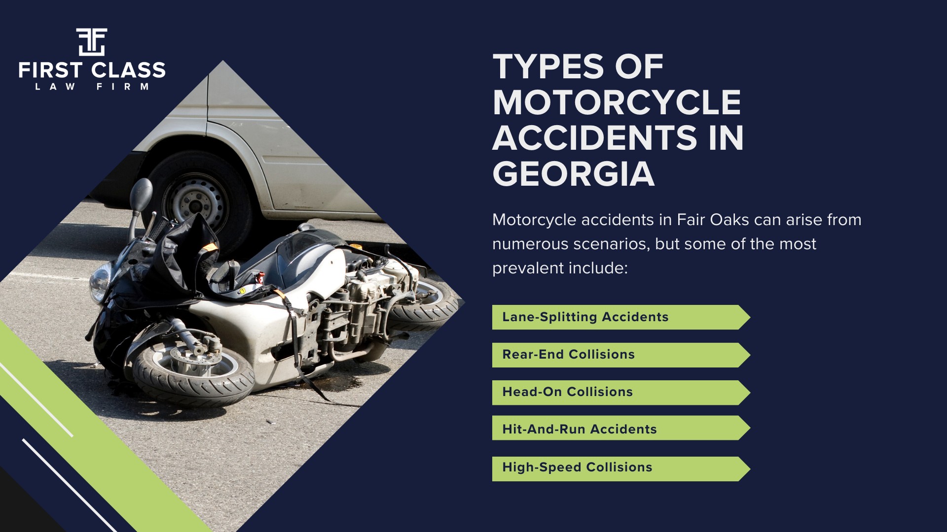 #1 Fair Oaks Motorcycle Accident Lawyer; Fair Oaks (GA) Motorcycle Accident Lawyer; Determining Causes and Preventative Measures; Types of Motorcycle Accidents in Georgia