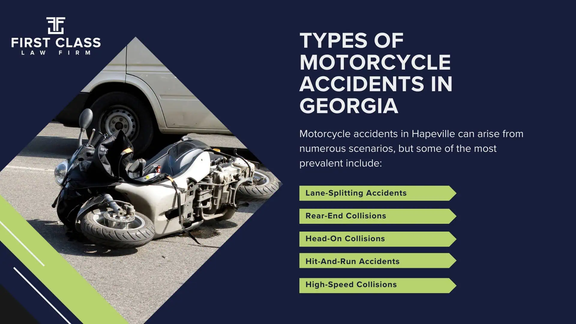 #1 Hapeville Motorcycle Accident Lawyer; Hapeville (GA) Motorcycle Accident Lawyer; Determining Causes and Preventative Measures; Types of Motorcycle Accidents in Georgia