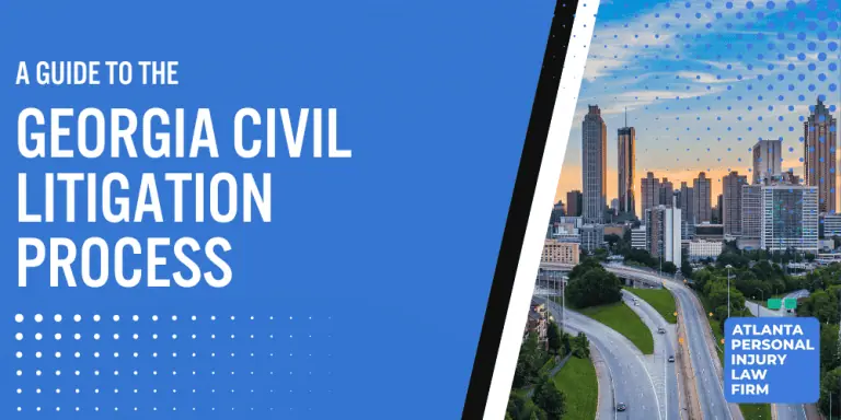 Georgia Civil Litigation Process Guide; Georgia Personal Injury Law Explained