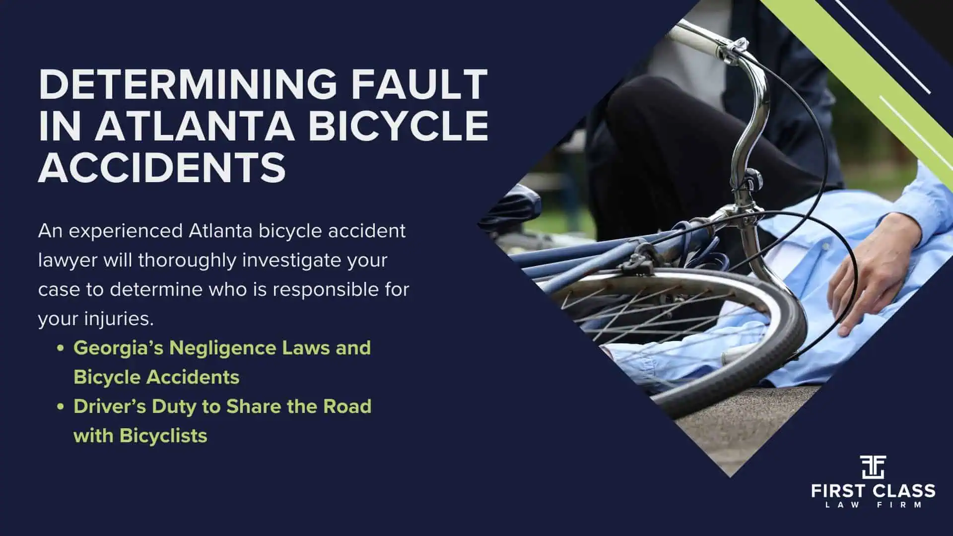 The #1 Atlanta Bicycle Accident Lawyer; Atlanta Bicycle Accident Lawyer; Atlanta Personal Injury Law Firm_ The #1 Bicycle Accident Lawyer in Atlanta, Georgia (GA); What Atlanta (GA) Bicycle Accident Lawyers Do For You; Bicycle Accident Lawyers in Atlanta; How an Atlanta Bicycle Accident Lawyer Can Help; Determining Fault in Atlanta Bicycle Accidents