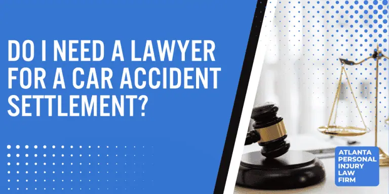 Do I Need a Lawyer for a Car Accident Settlement; Car Accident Lawyer