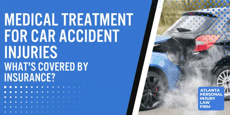 Medical Treatment for Car Accident Injuries; What Medical Treatment for Car Accident Injuries is Covered by Insurance