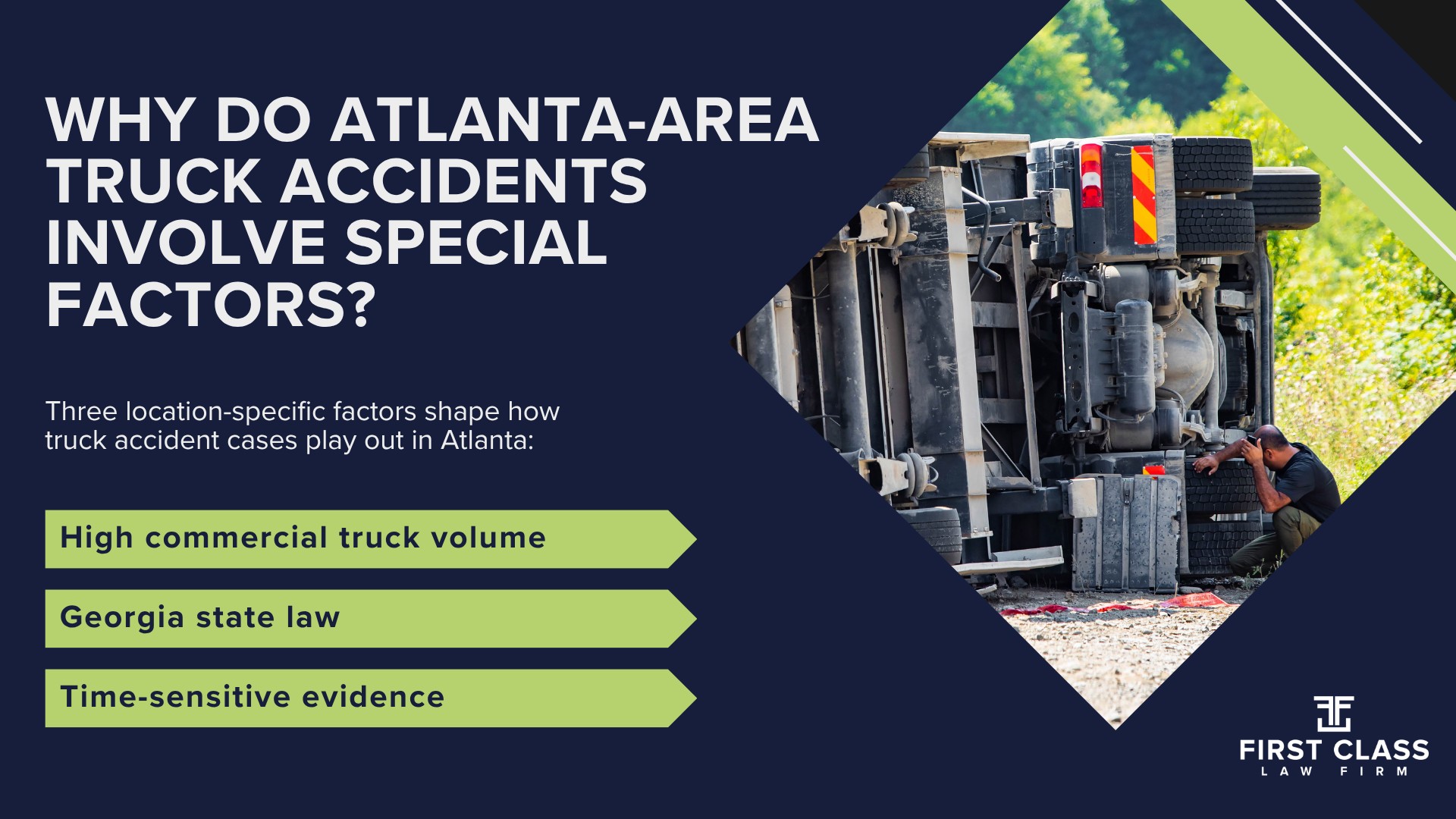 What Does an Atlanta Truck Accident Lawyer Do; How Is a Truck Accident Lawyer Different From a General Personal Injury Attorney; Why Do Atlanta-Area Truck Accidents Involve Special Factors
